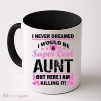 Super Cool Aunt Kiling It Coffee Mug thumb 0