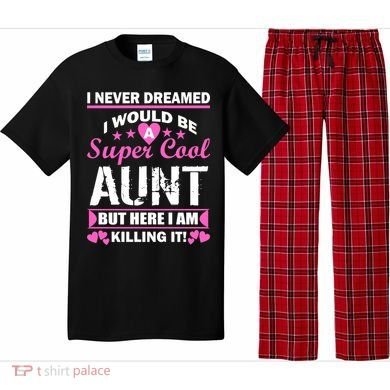 Super Cool Aunt Kiling It Pajama Set