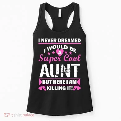 Super Cool Aunt Kiling It Women's Tank Top