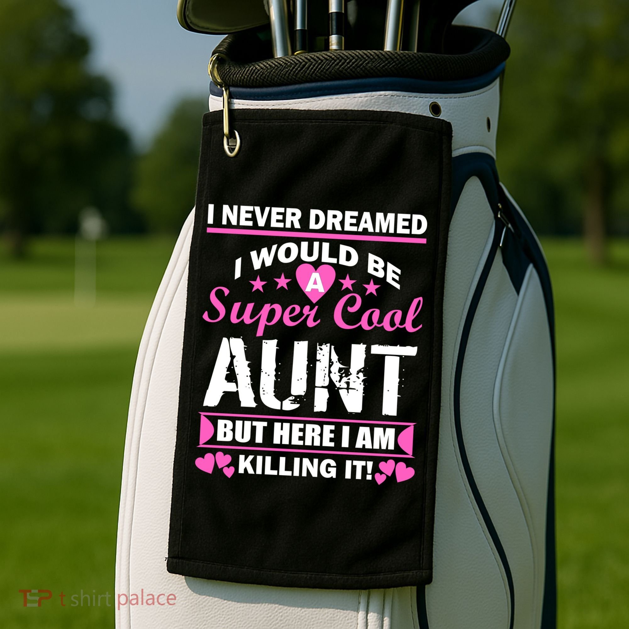 Super Cool Aunt Kiling It Golf Towel