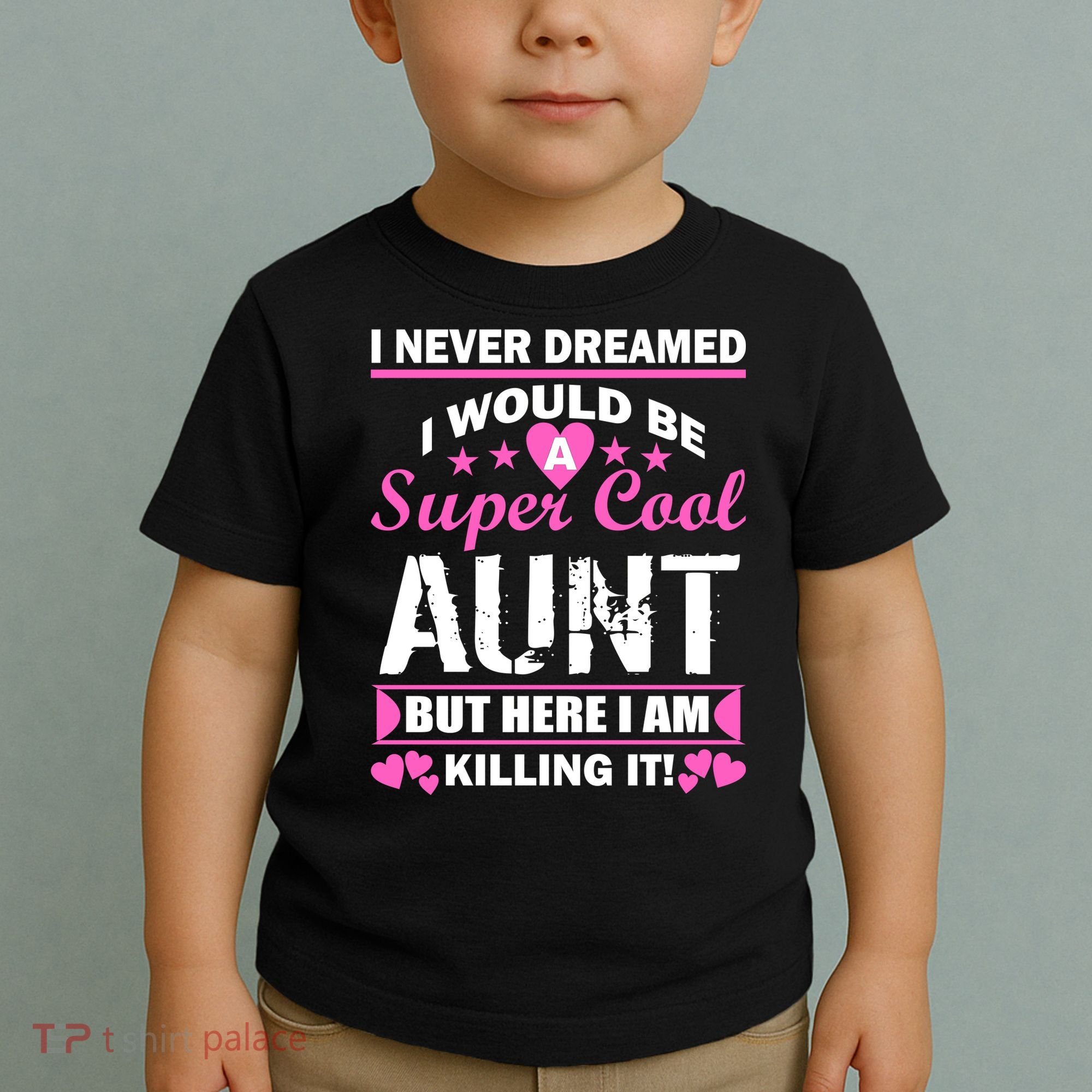 Super Cool Aunt Kiling It Toddler T-Shirt