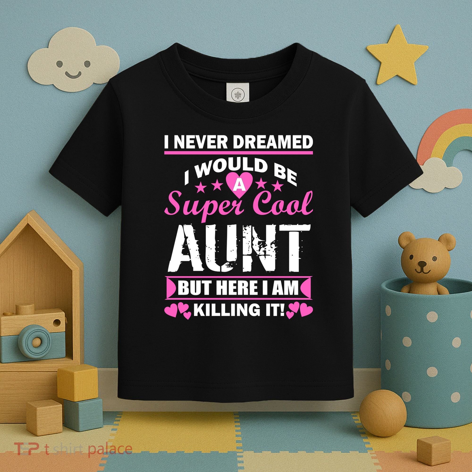 Super Cool Aunt Kiling It Toddler T-Shirt