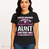 Super Cool Aunt Kiling It Women's T-Shirt thumb 4