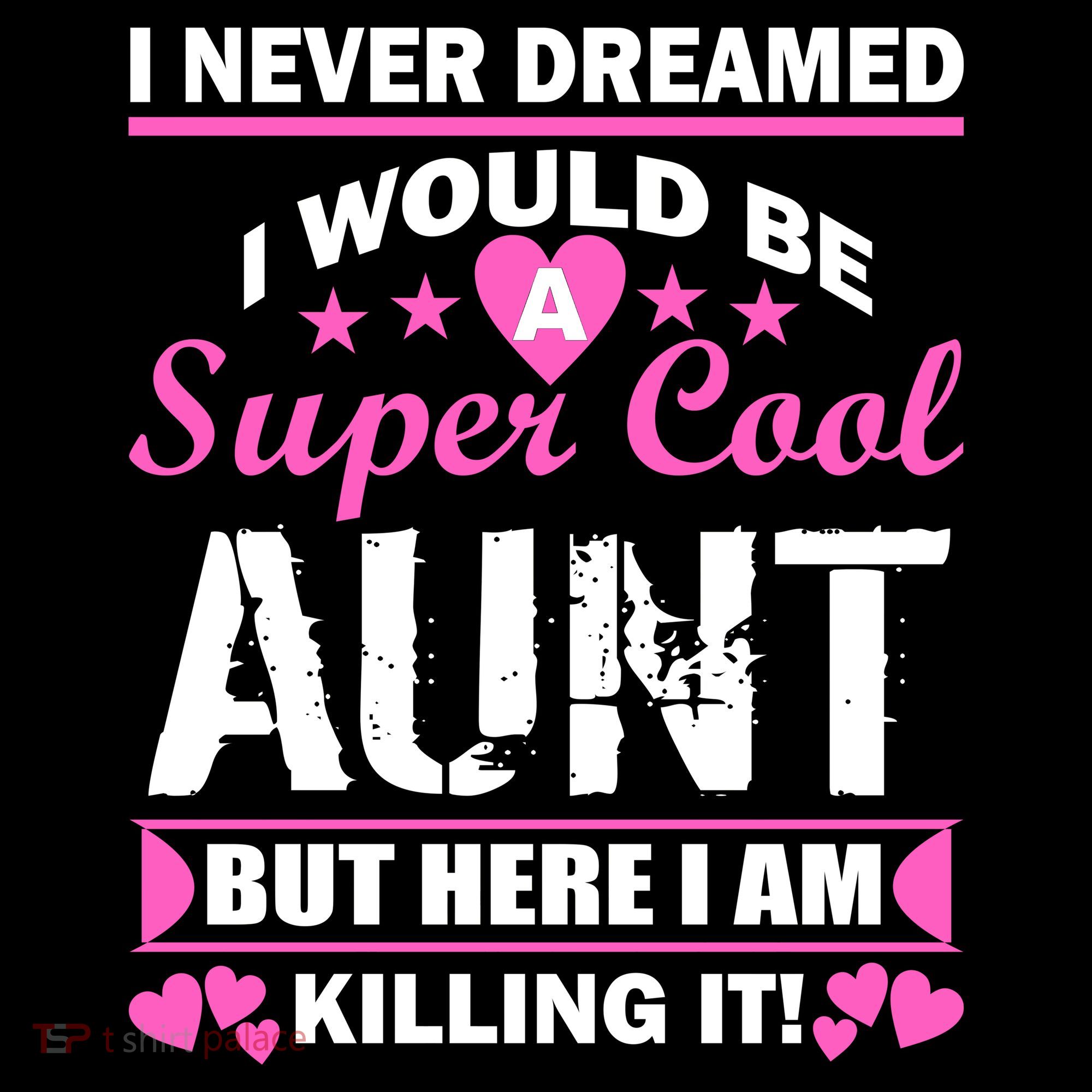 Super Cool Aunt Kiling It Women's T-Shirt