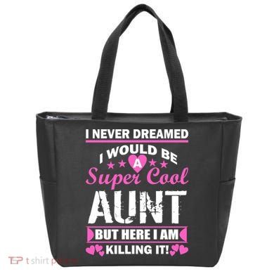 Super Cool Aunt Kiling It Bag