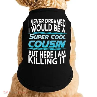Super Cool Cousin Doggie Tank