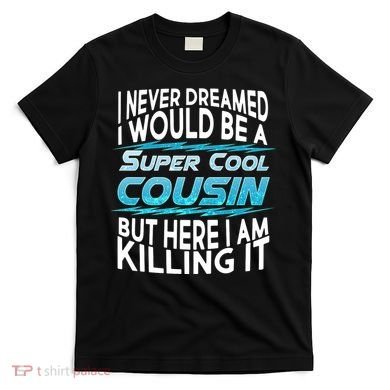 Super Cool Cousin T-Shirt
