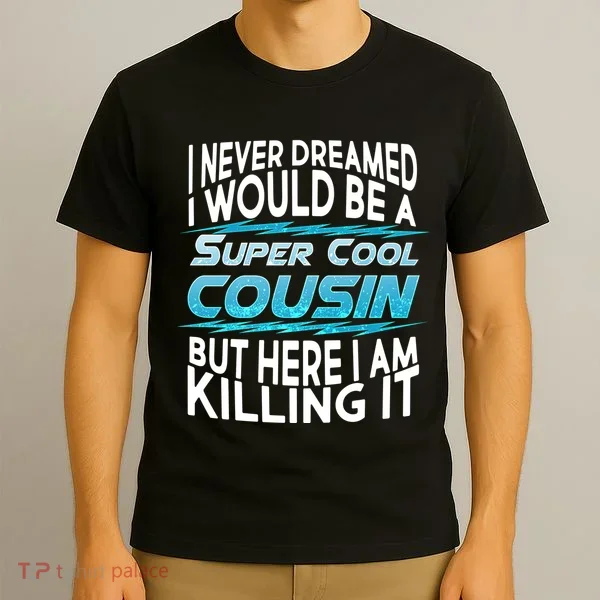 Super Cool Cousin T-Shirt