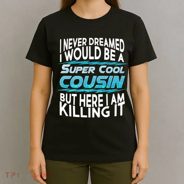 Super Cool Cousin T-Shirt