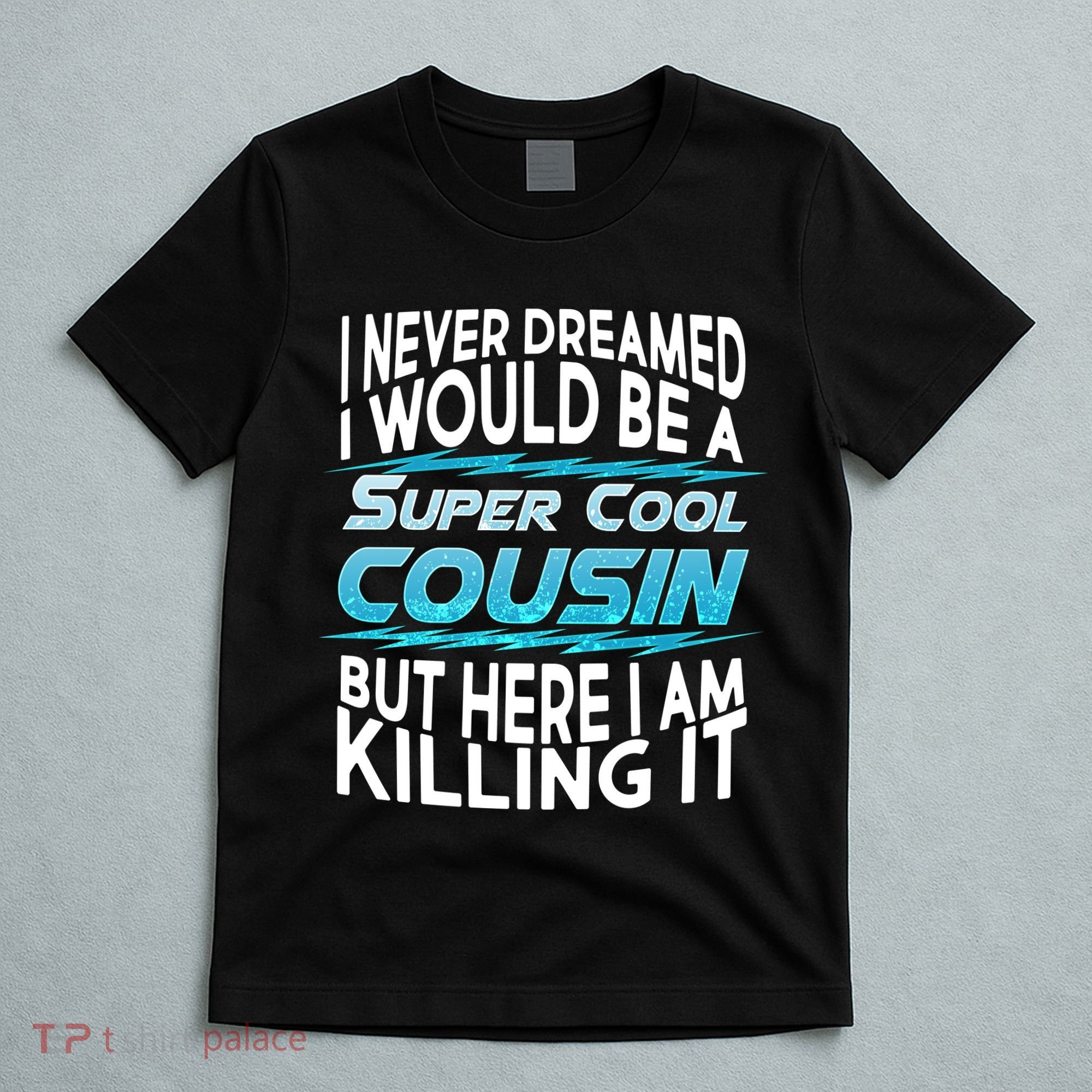 Super Cool Cousin T-Shirt