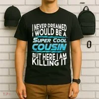 Super Cool Cousin T-Shirt thumb 6