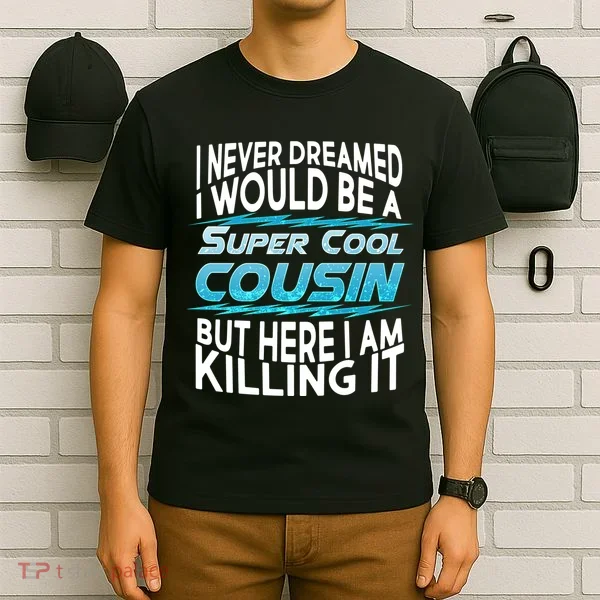 Super Cool Cousin T-Shirt