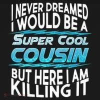Super Cool Cousin T-Shirt thumb 7
