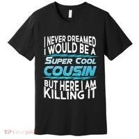 Super Cool Cousin Premium T-Shirt thumb 0