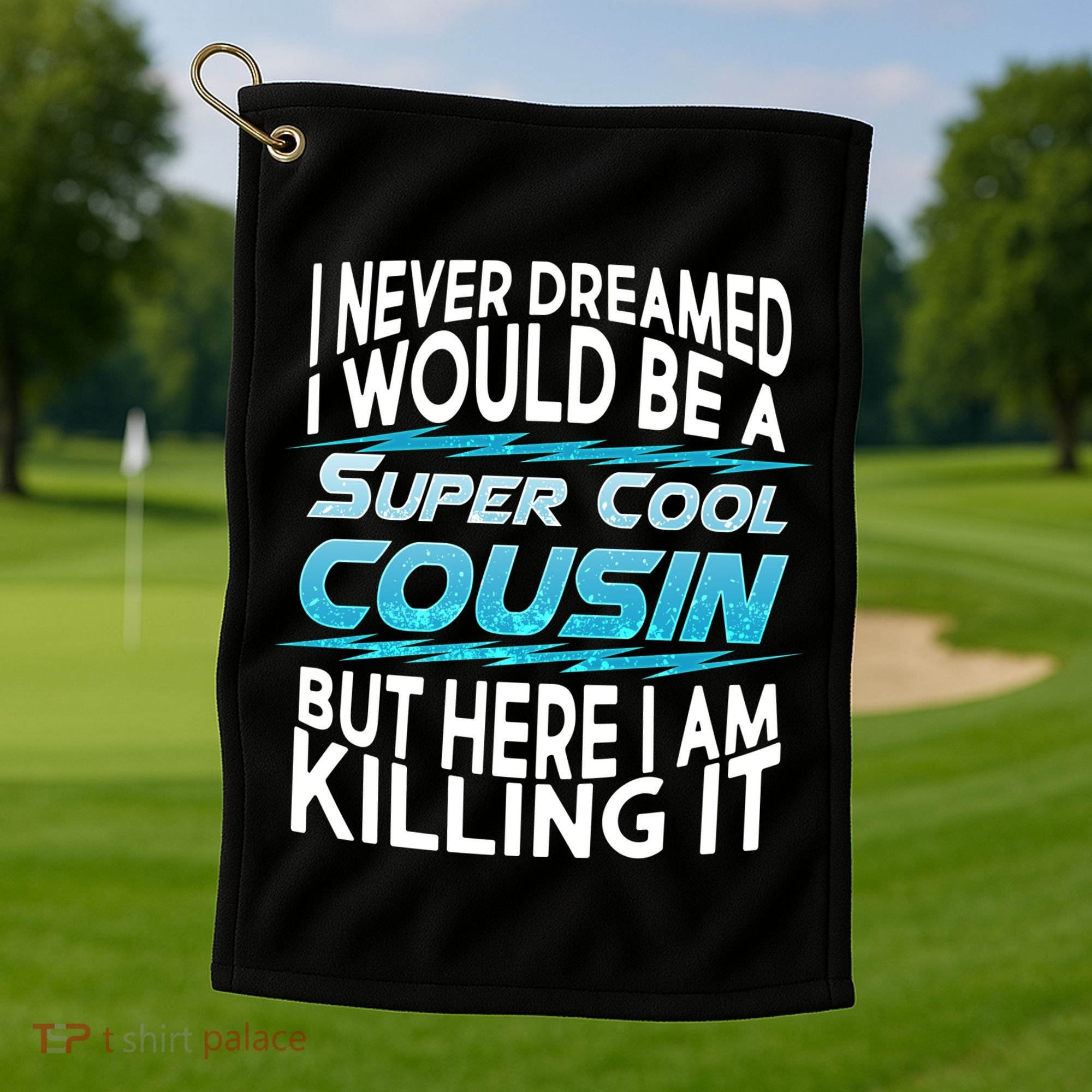 Super Cool Cousin Golf Towel