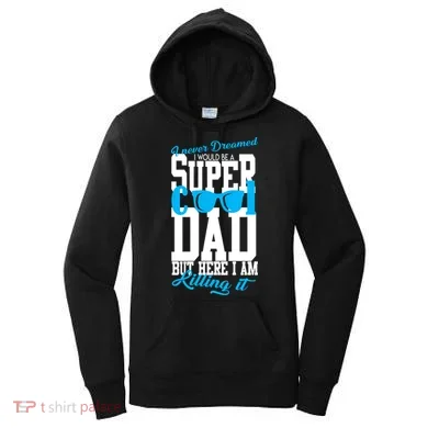 Super Cool Dad Women's Hoodie