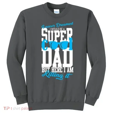 Super Cool Dad Sweatshirt
