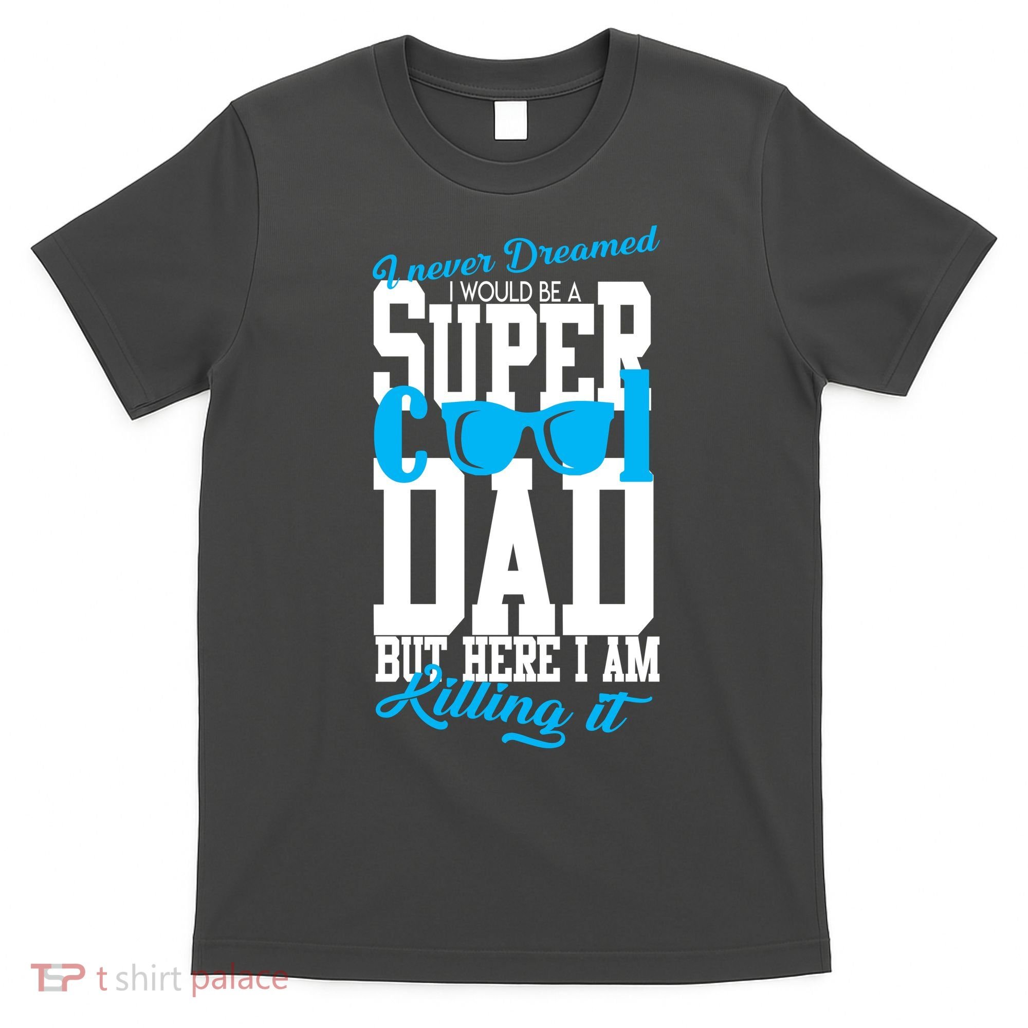 Super Cool Dad T-Shirt