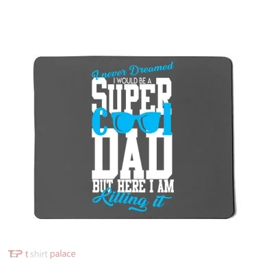 Super Cool Dad Mousepad