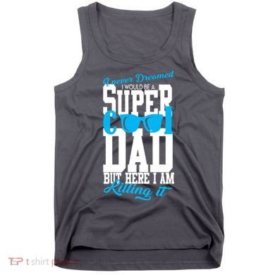 Super Cool Dad Tank Top