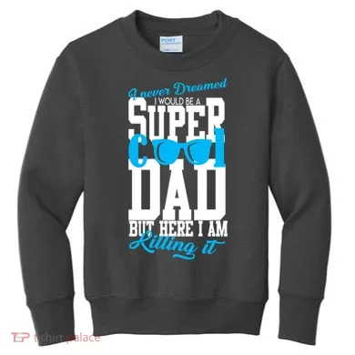Super Cool Dad Kids Sweatshirt