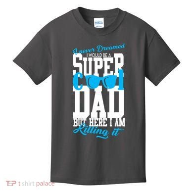 Super Cool Dad Kids T-Shirt