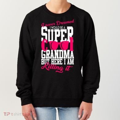 Super Cool Grandma Women's Sweatshirt