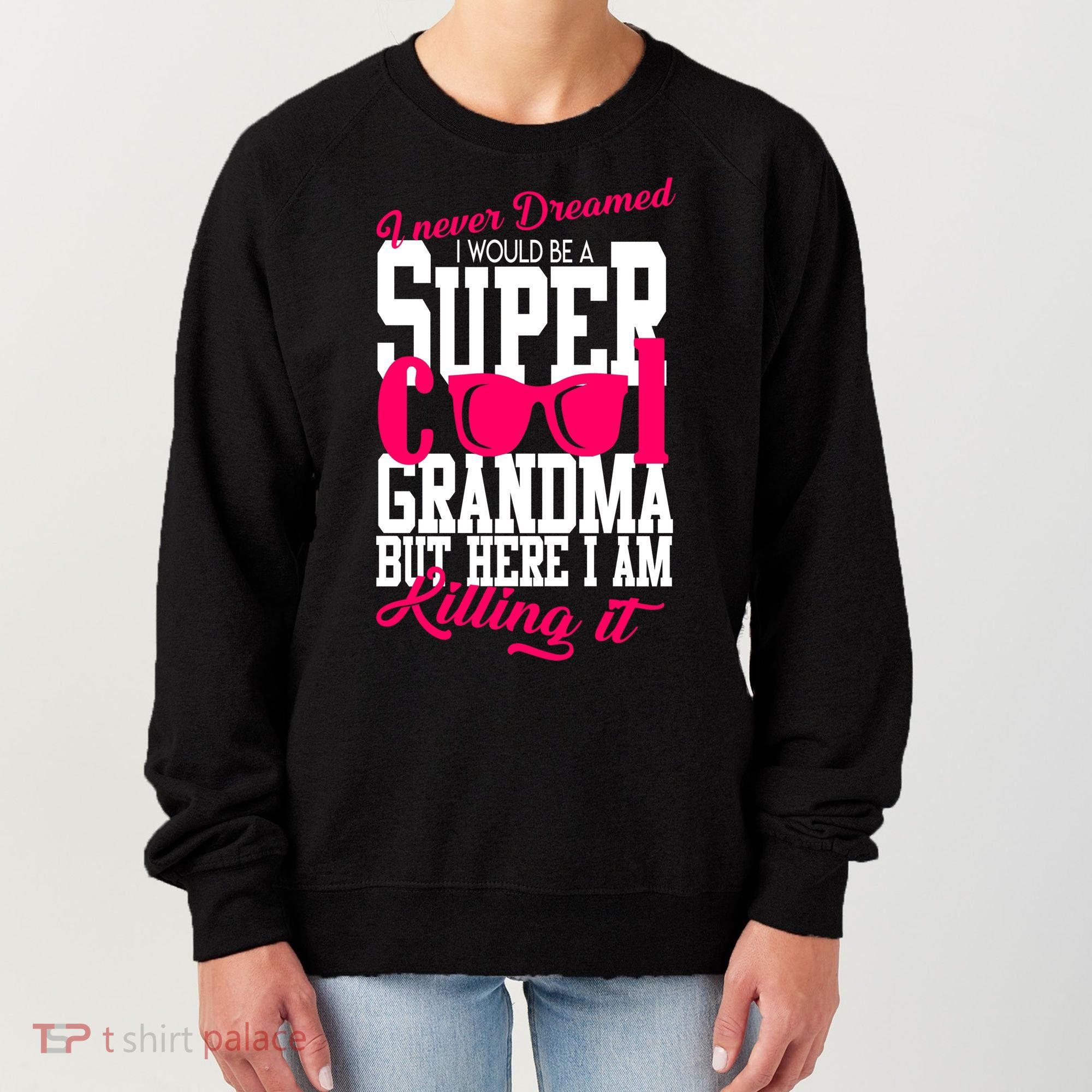 Super Cool Grandma Women's Sweatshirt