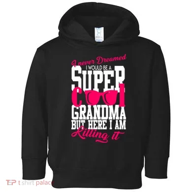 Super Cool Grandma Toddler Hoodie