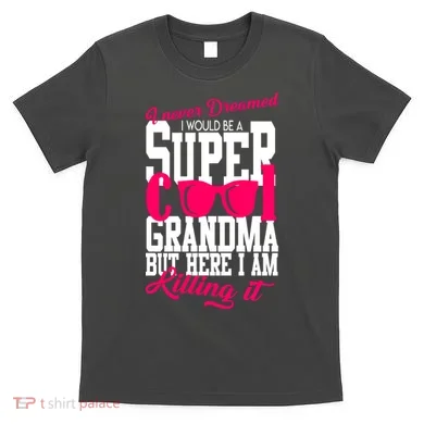 Super Cool Grandma T-Shirt