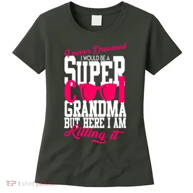 Super Cool Grandma Women's T-Shirt