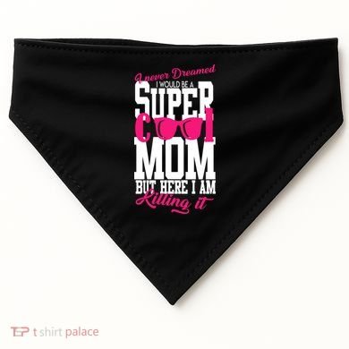 Super Cool Mom USA-Made Doggie Bandana