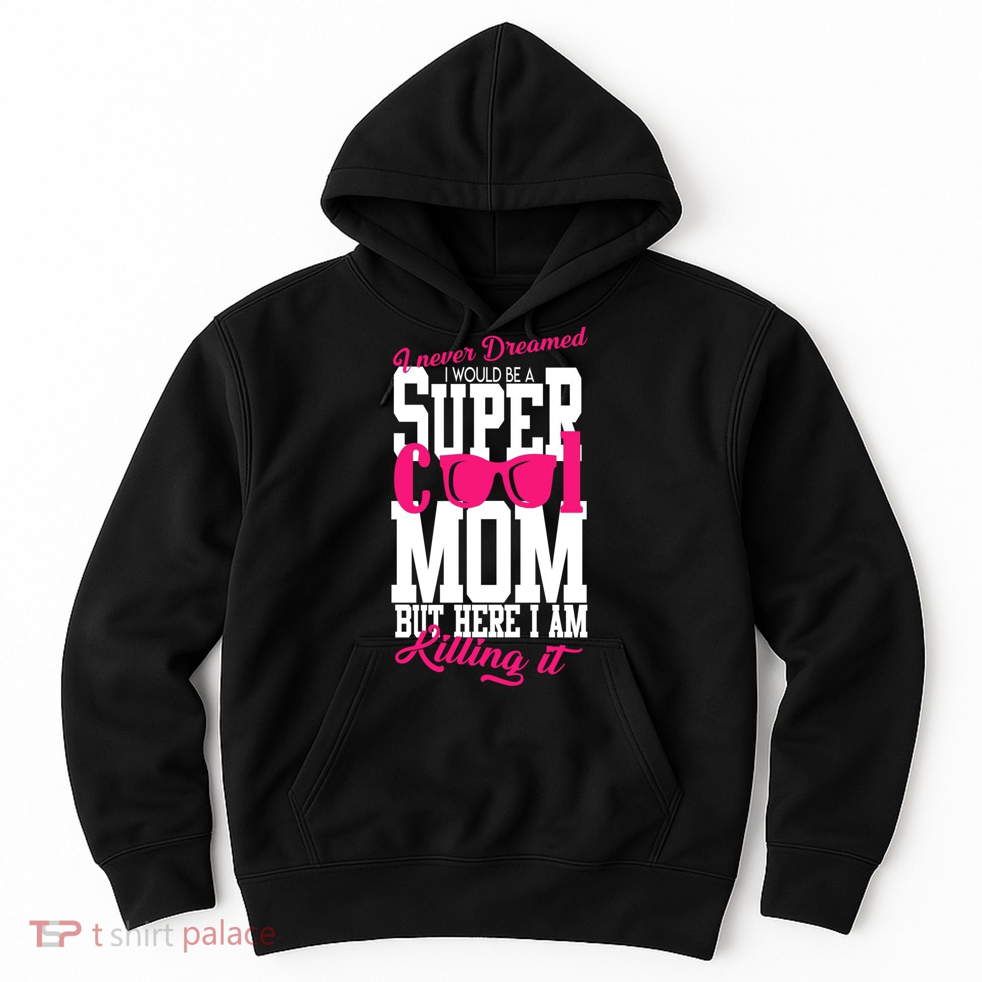 Super Cool Mom Hoodie