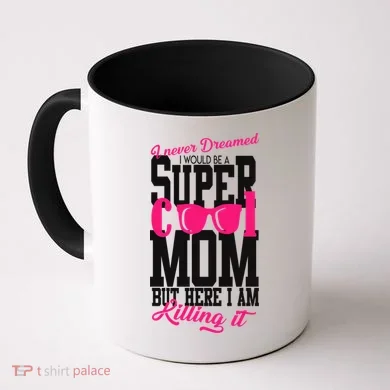 Super Cool Mom Coffee Mug