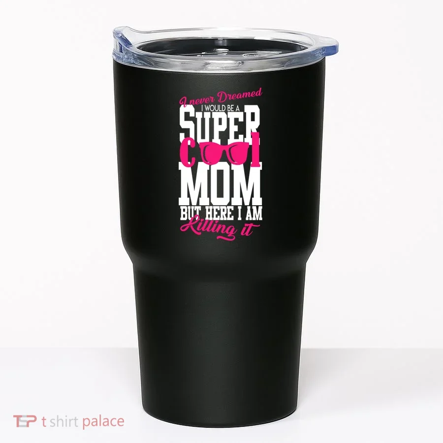 Super Cool Mom Tumbler