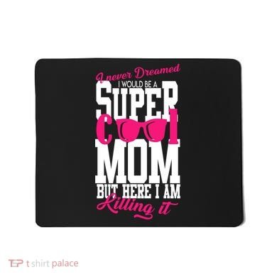 Super Cool Mom Mousepad