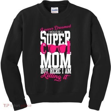 Super Cool Mom Kids Sweatshirt