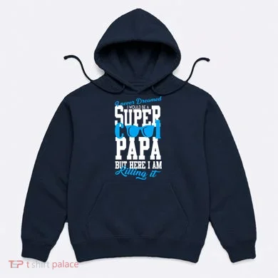 Super Cool Papa Hoodie