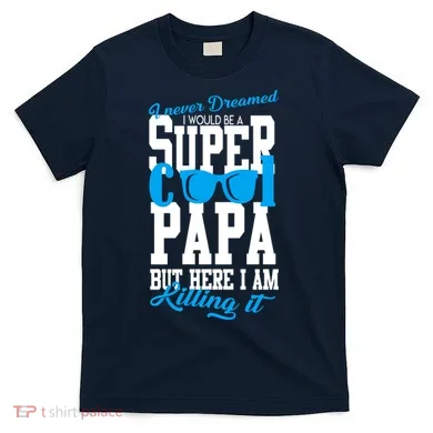 Super Cool Papa T-Shirt