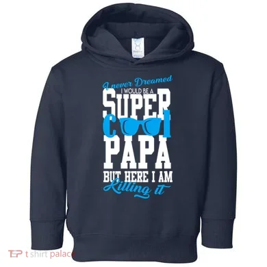 Super Cool Papa Toddler Hoodie