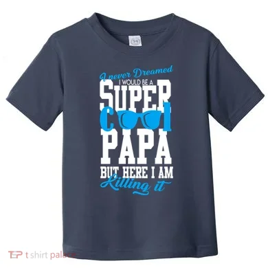 Super Cool Papa Toddler T-Shirt