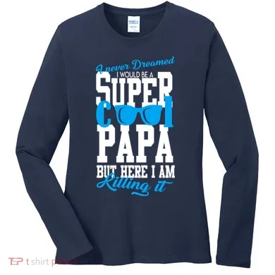 Super Cool Papa Women's Long Sleeve Shirt