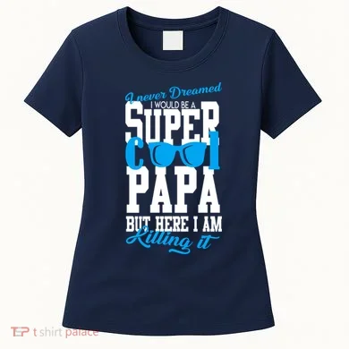 Super Cool Papa Women's T-Shirt