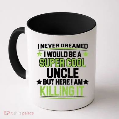 Super Cool Uncle Killing It Coffee Mug