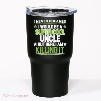 Super Cool Uncle Killing It Tumbler
