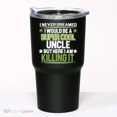 Super Cool Uncle Killing It Tumbler