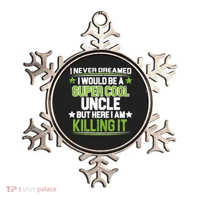 Super Cool Uncle Killing It Ornament