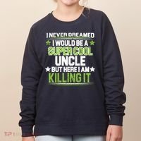 Super Cool Uncle Killing It Women's Sweatshirt thumb 0
