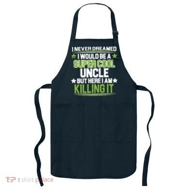 Super Cool Uncle Killing It Apron