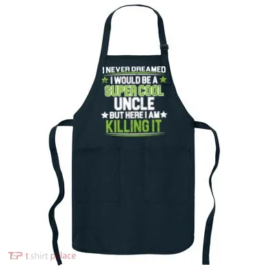 Super Cool Uncle Killing It Apron